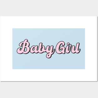 BABY GIRL Posters and Art